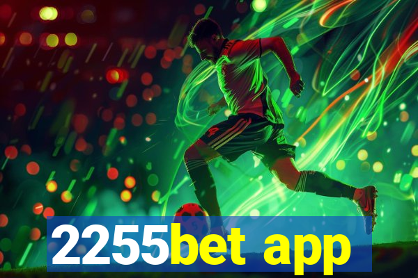 2255bet app